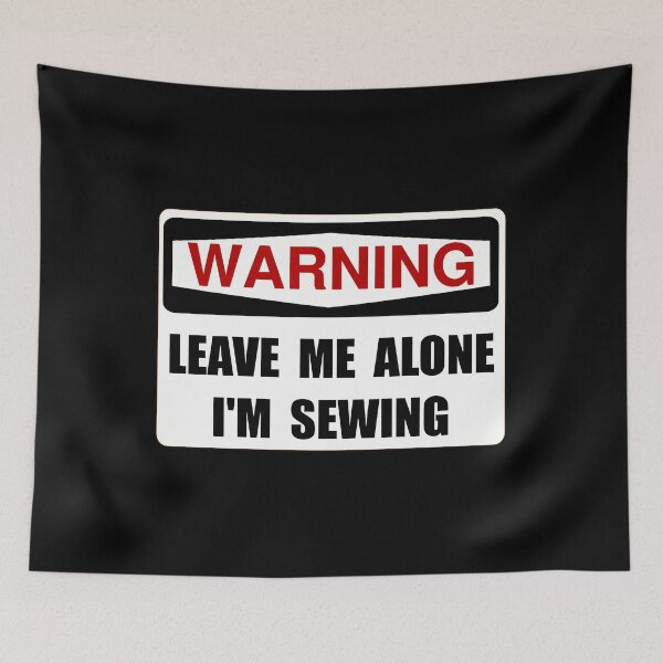 Item preview, Warning Leave Me Alone Im Sewing designed and sold by xitzfuxxf18.