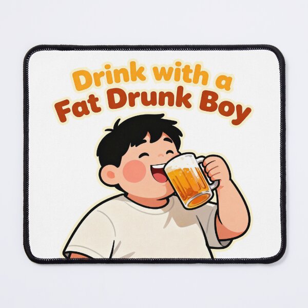Item preview, I want Drink with a Drunk chubby Fat Boy designed and sold by Arte Cartoon From TagTeam Group.