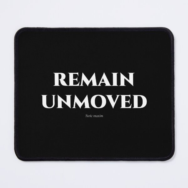 Item preview, Remain Unmoved – Stoic Quote on Inner Calm designed and sold by BrushRushX.