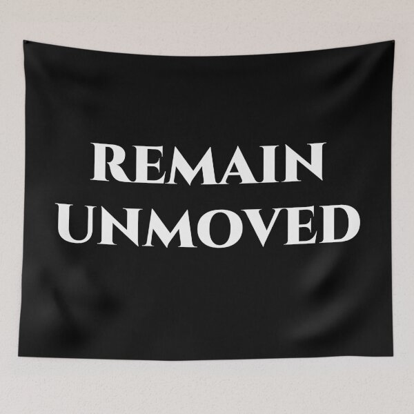 Item preview, Remain Unmoved – Stoic Quote on Inner Calm designed and sold by BrushRushX.