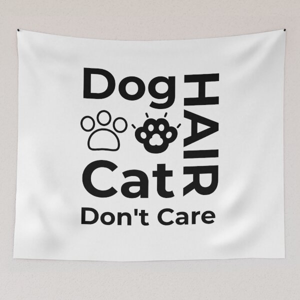 Item preview, Dog Hair Cat Hair Don't Care designed and sold by FWAHAB.