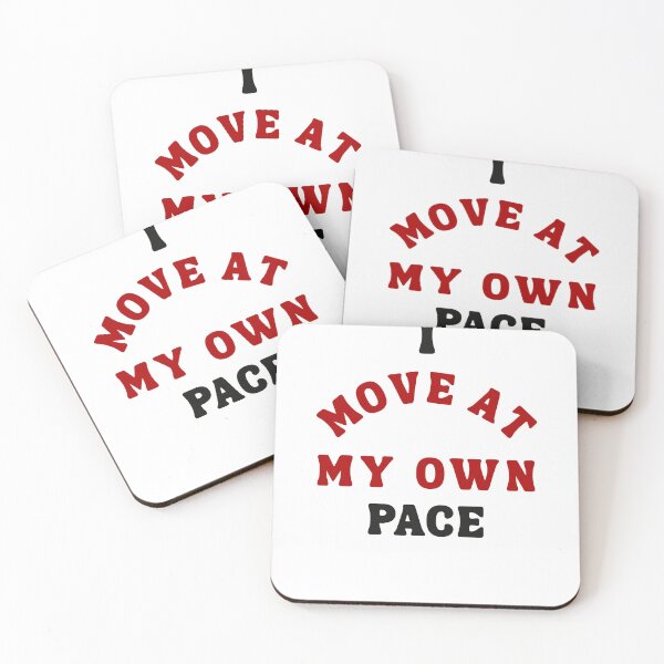 Item preview, I Move at My Own Pace Quote designed and sold by Bongsheila.