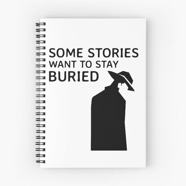 Item preview, Some Stories Want to Stay Buried – Dark True Crime Quote Design designed and sold by FusionTeeDesign.
