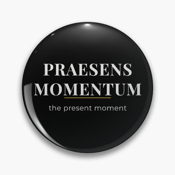 Artikelvorschau, Praesens Momentum – Lateinischer Ausdruck über den gegenwärtigen Moment entworfen und verkauft von AETERNA VERBA.