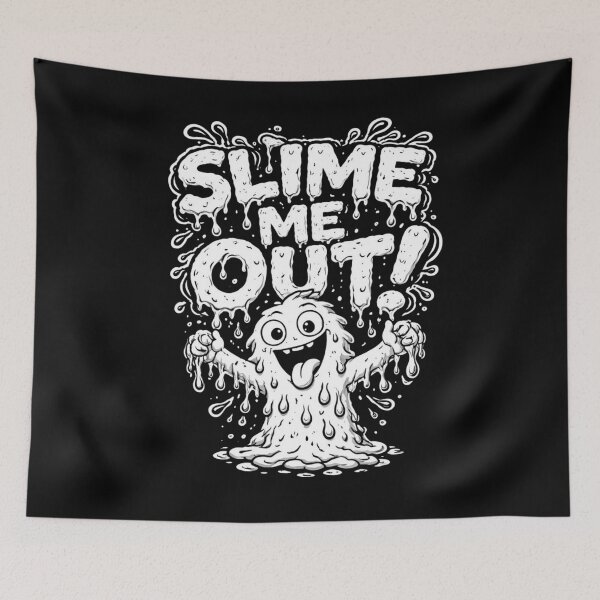 Item preview, Slime Me Out | Drippy Character Slang Humor Design designed and sold by RollFuzzy.