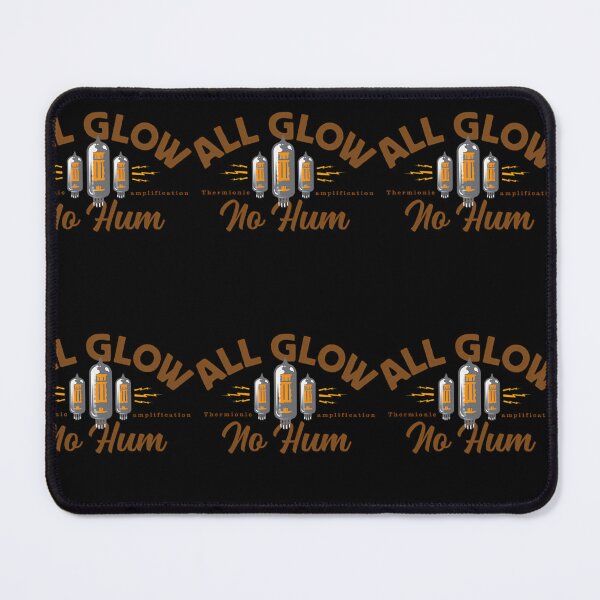 Item preview, All Glow No Hum For Tube Amp Fans designed and sold by BlommaPie.