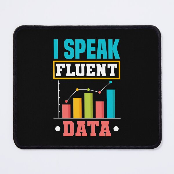 Item preview, I Speak Fluent Data Science designed and sold by immydnwapl45.