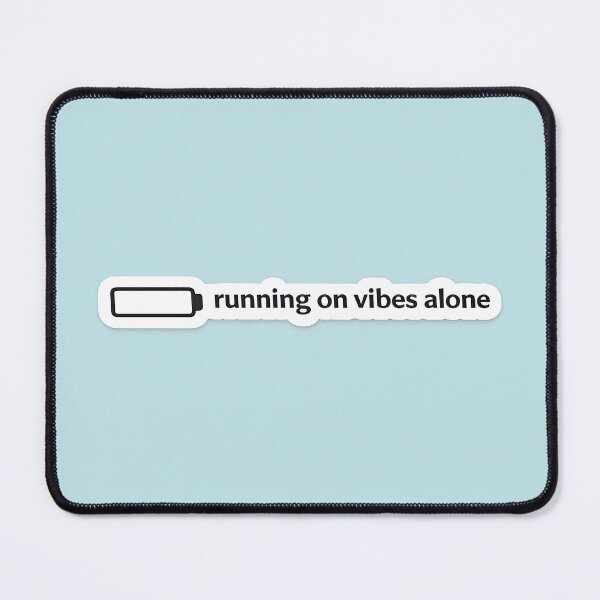 Item preview, Running on Vibes Alone Relatable Meme designed and sold by Retr0Tshirts.