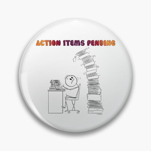 Item preview, Action Items Pending – Funny Office Meeting Quote designed and sold by chillbyME.