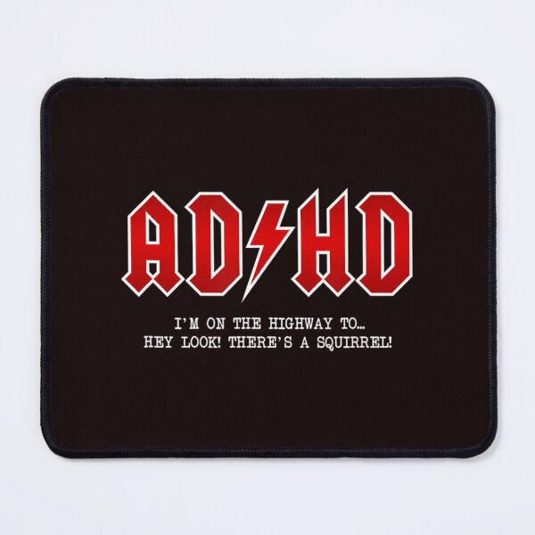 Item preview, Adhd Highway To... Hey Look A Squirrel Hard Rocker Adhd designed and sold by Nassr-bqli.