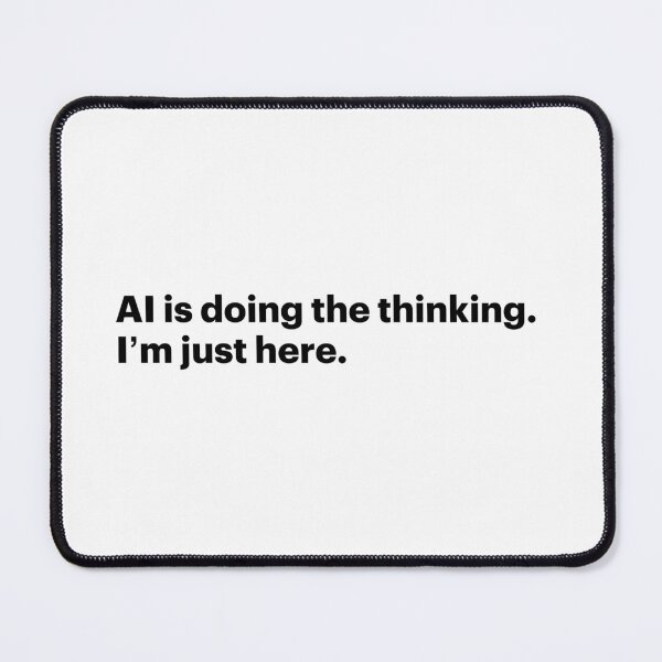 Item preview, AI is doing the thinking. I'm just here (Black text) designed and sold by STUDIO-72.