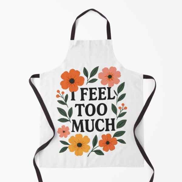 Item preview, I Feel Too Much Floral Emotional Sensitivity Typography Art designed and sold by ViursArtsStore.