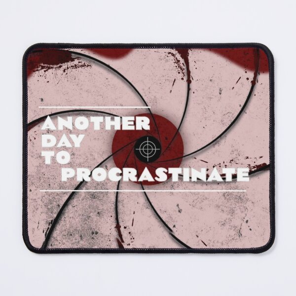 Item preview, Another Day to Procrastinate - Parody designed and sold by Syrupulse.