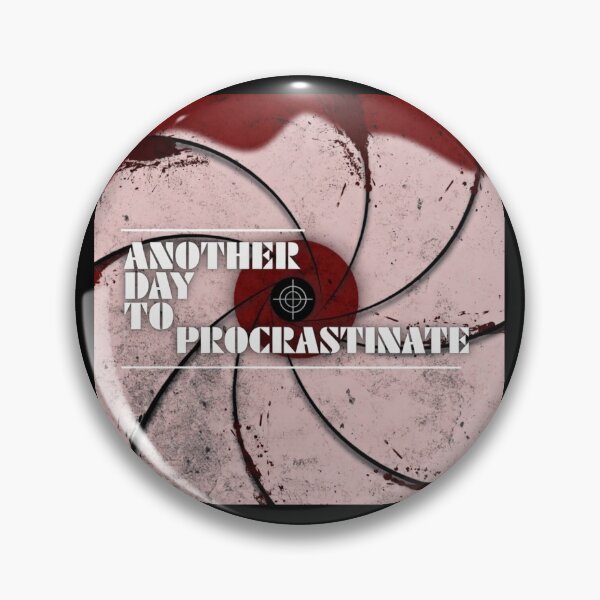 Item preview, Another Day to Procrastinate for Professional Procrastinator - License to Delay designed and sold by Syrupulse.