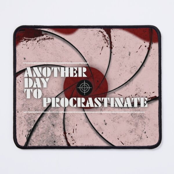 Item preview, Another Day to Procrastinate for Professional Procrastinator - License to Delay designed and sold by Syrupulse.
