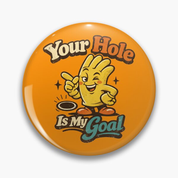 Item preview, Your Hole Is My Goal designed and sold by Mychicstuff.