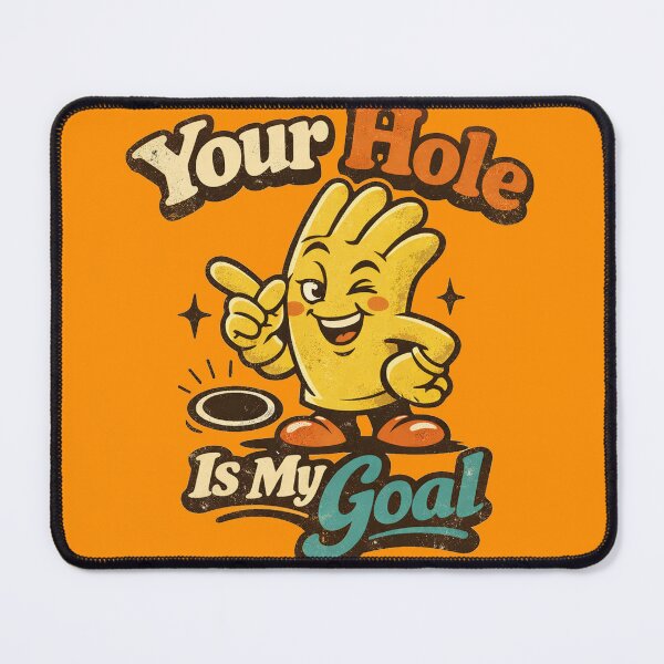 Item preview, Your Hole Is My Goal designed and sold by Mychicstuff.