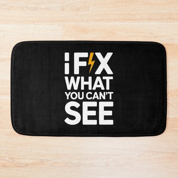 Item preview, I Fix What You Can Not See Electrician Quote designed and sold by SplashTastic.