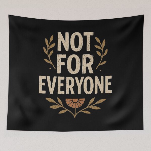 Item preview, Not For Everyone Botanical Typography With Quiet Confidence designed and sold by ViursArtsStore.