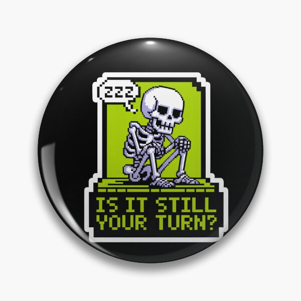 Item preview, Is It Still Your Turn Pixel Art Skeleton designed and sold by Vintage Shapes.