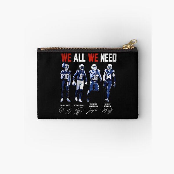 Item preview, We All We Need New England Football Drake Maye Stefon Diggs Henderson Spillane designed and sold by Trend-Lines.