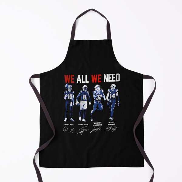 Item preview, We All We Need New England Football Drake Maye Stefon Diggs Henderson Spillane designed and sold by Trend-Lines.