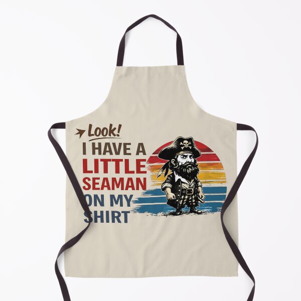 Item preview, Look I Have A Little Seaman On My Shirt  designed and sold by gear-posters.