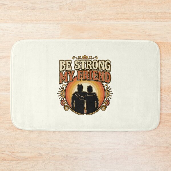 Item preview, Be Strong My Friend - The Smoothies Inspired Design | Vintage Friendship Quote designed and sold by ZoomTaDesign.