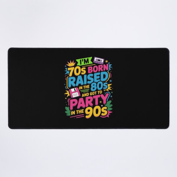 Item preview, I'm 70s Born Raised In The 80s And Got To Party In The 90's8 designed and sold by angolinnArt.