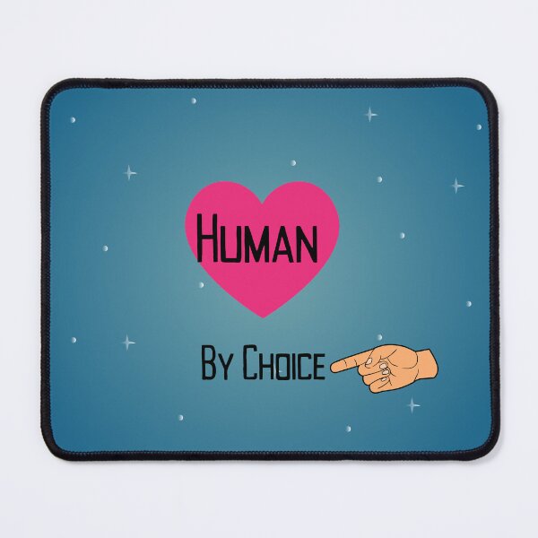 Item preview, Human By Choice. designed and sold by NeonPetal.