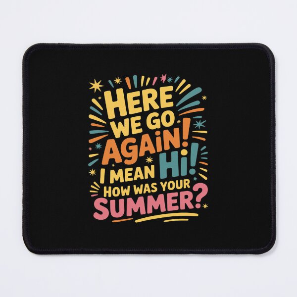 Item preview, Womens Here We Go Again I Mean Hi How Was Your Summer Teacher00 designed and sold by MarkLeedsArt.