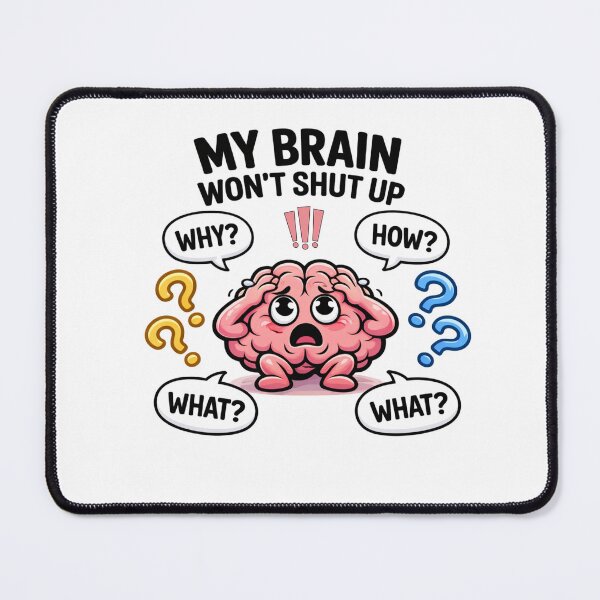 Item preview, My Brain Won’t Shut Up | Mental Health Humor T-Shirt designed and sold by RALYSHOP.