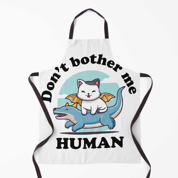 Item preview, Don't bother me human - Cute Cat Lover Print designed and sold by love creative.