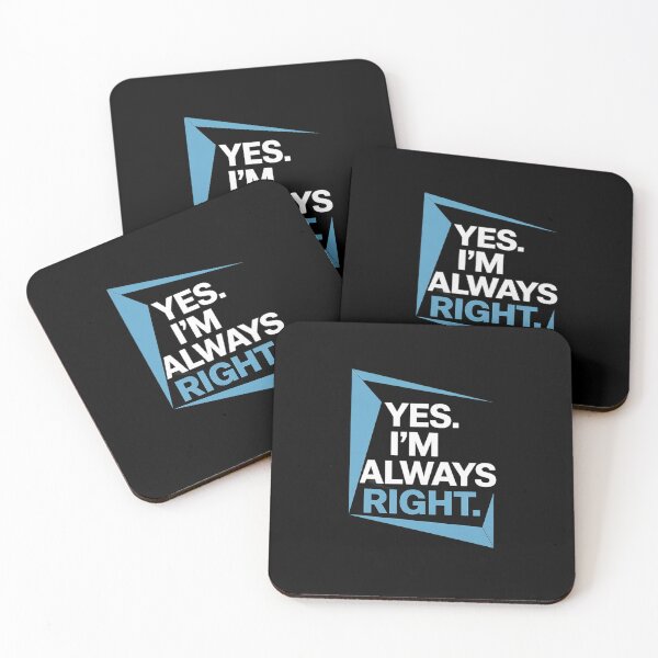 Item preview, Yes I'm Always Right, Math Puns for Teachers designed and sold by MarkLeedsArt.