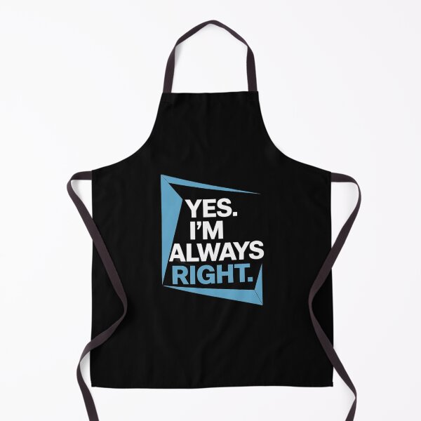 Item preview, Yes I'm Always Right, Math Puns for Teachers designed and sold by MarkLeedsArt.