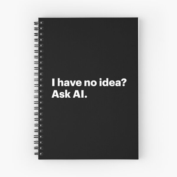 Item preview, I have no idea? Ask AI (White text) designed and sold by STUDIO-72.