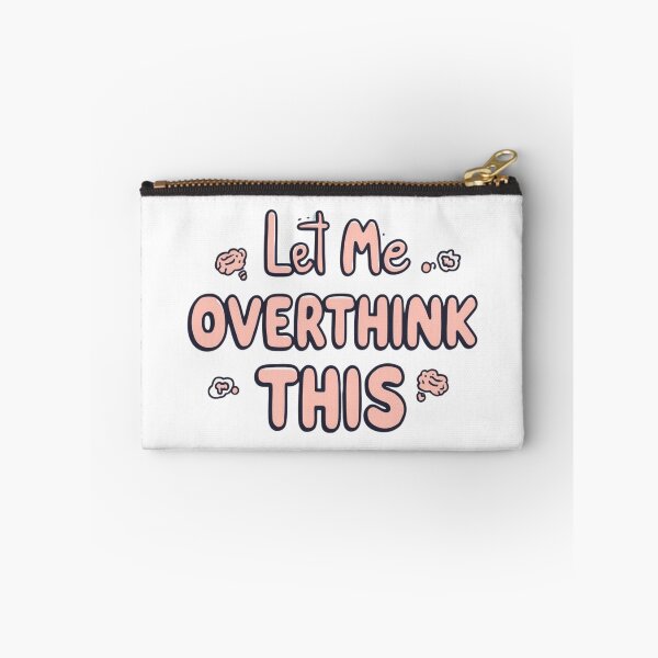 Item preview, LET ME OVERTHINK THIS designed and sold by AnimalBesties.