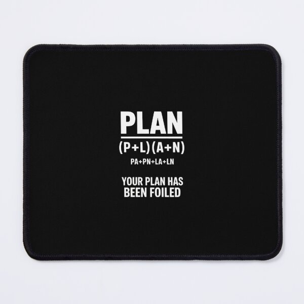 Item preview, Your Plan Has Been Foiled designed and sold by MarkLeedsArt.