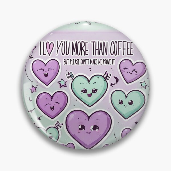 Item preview, Valentin Day - I Love You More Than Coffee designed and sold by PTB Art Design.