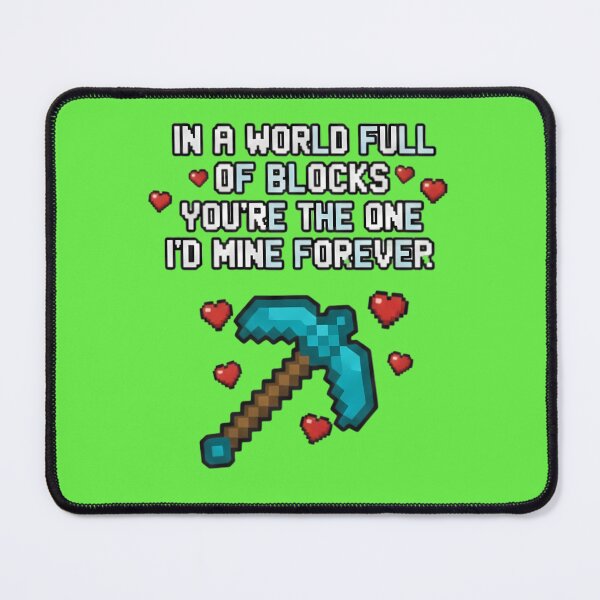 Item preview, In A World Full Of Blocks You Are My Diamond - Pixel Gamer Love designed and sold by MHD.