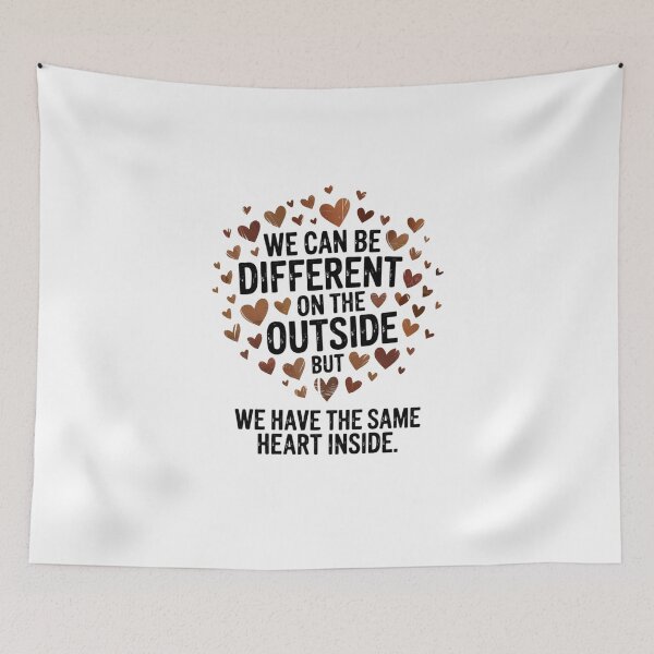 Item preview, We Can Be Different On The Outside But We Have The Same Heart Inside Inclusivity Quote designed and sold by CORJIDOG-ART.