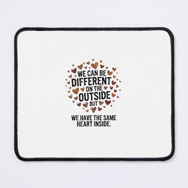 Item preview, We Can Be Different On The Outside But We Have The Same Heart Inside Inclusivity Quote designed and sold by CORJIDOG-ART.