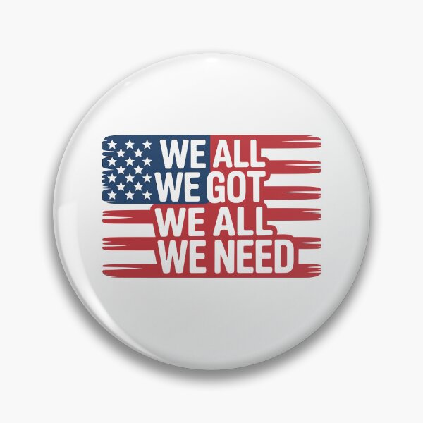 Item preview, We All We Got We All We Need designed and sold by Area50one.
