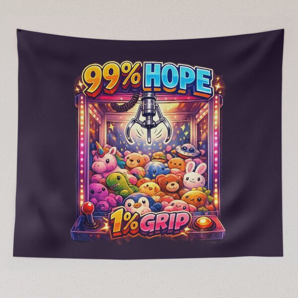 Item preview, 99% Hope 1% Grip – Funny Claw Machine Plushie Art designed and sold by StrayaDesign.