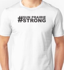 sun prairie strong Unisex T-Shirt