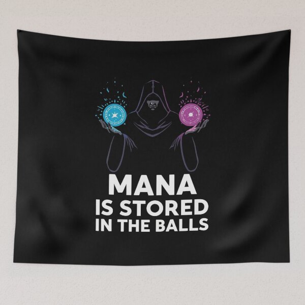 Item preview, Mana is Stored in The Balls Magician Sorcerer Witcher Wizard T-Shirt designed and sold by Martysstore.