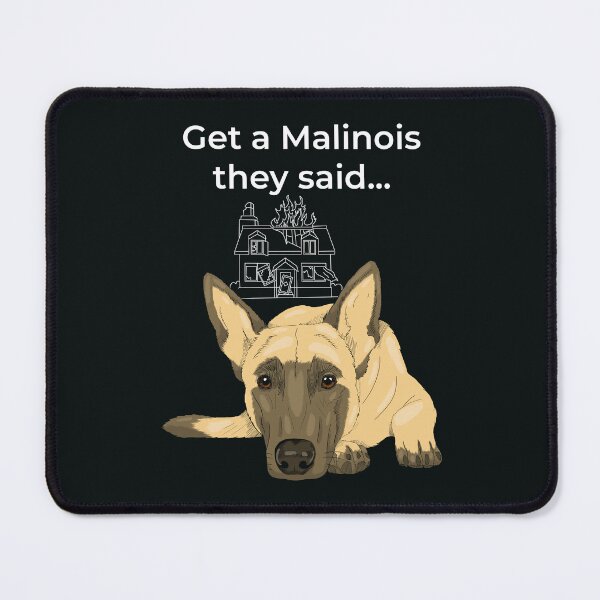 Item preview, Get a Malinois they said... belgian Shepherd Lover designed and sold by PolaMaku.