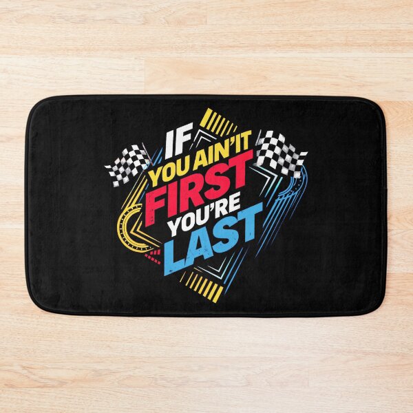 Item preview, If You Ain't First, You're Last designed and sold by gear-posters.