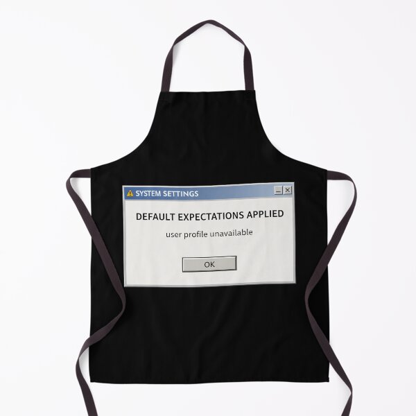 Item preview, Default Expectations Applied – Retro System Message Humor designed and sold by Mad Factory Designs.