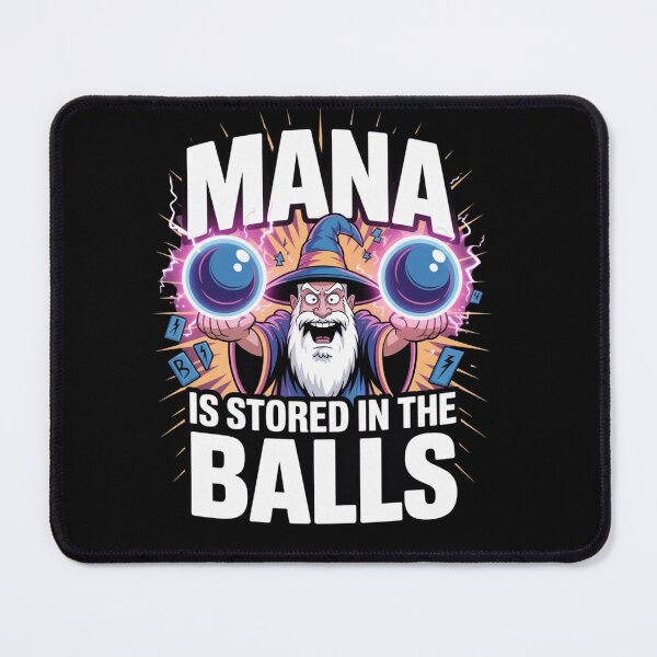 Item preview, Mana is Stored in The Balls Magician Sorcerer Witcher Wizard T-Shirt designed and sold by Martysstore.